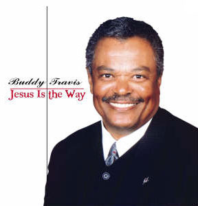 Buddy Travis - Jesus Is The Way